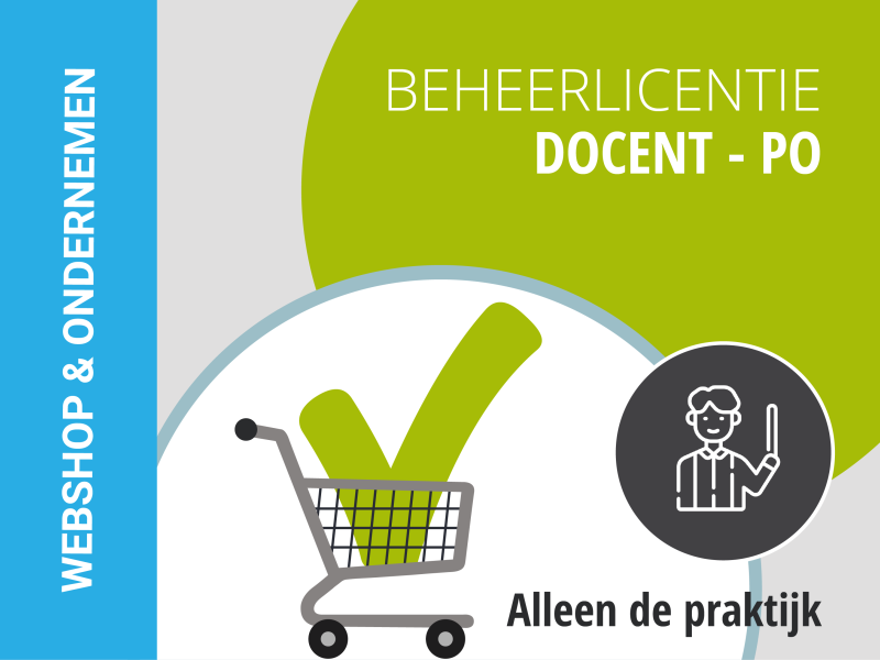 PO | Docent-beheerderslicentie | Webshop & Ondernemen | Alleen de Praktijk