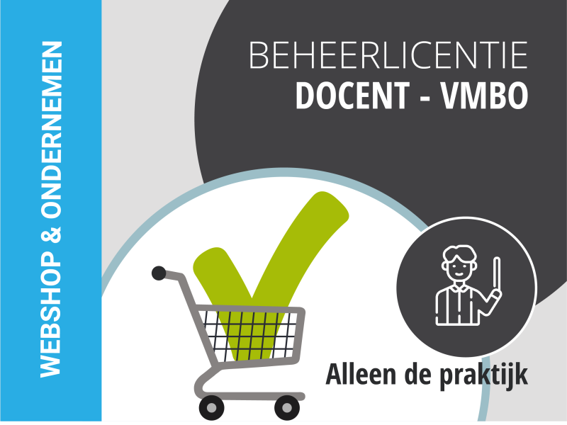 VMBO | Docent-beheerderslicentie | Webshop & Ondernemen | Alleen de Praktijk