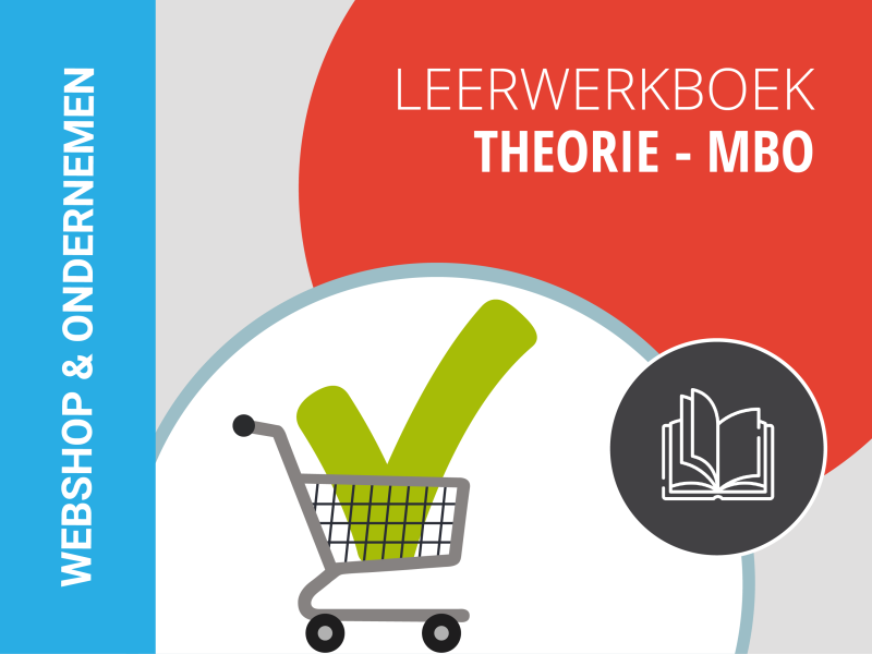MBO | Leerwerkboek | De theorie bij Webshop & Ondernemen